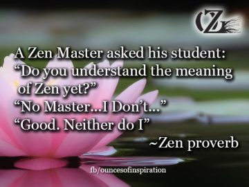 Zen Proverb
